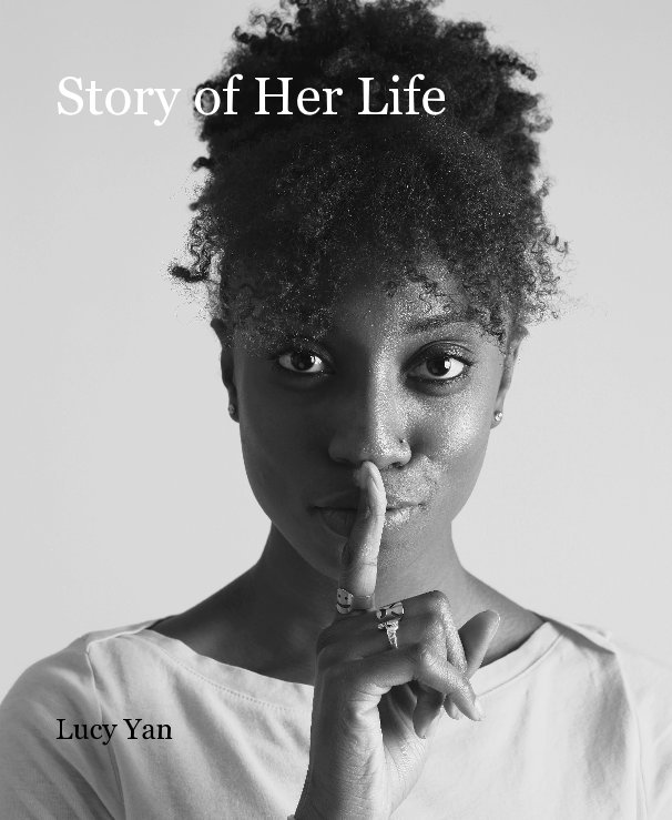 View Story of Her Life by Lucy Yan