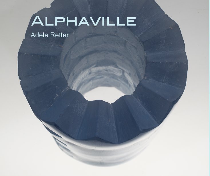 View Alphaville by Adele Retter
