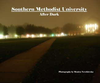 Southern Methodist University After Dark Photography by Monica Neveklovska book cover