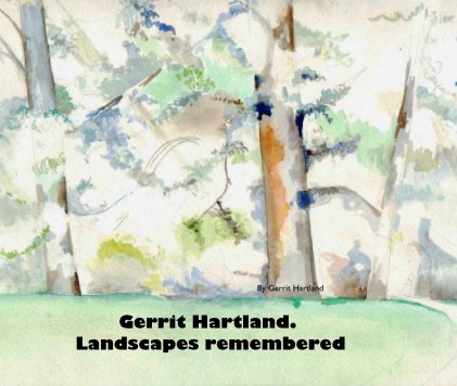 Gerrit Hartland. Landscapes remembered book cover