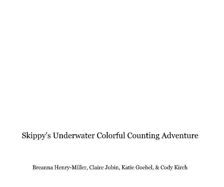 Skippy S Underwater Colorful Counting Adventure By Breanna Henry