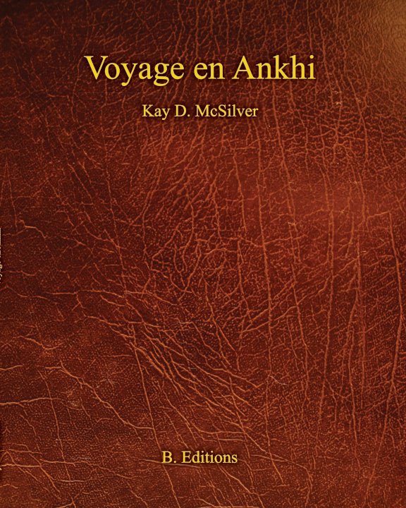 Ver Voyage en Ankhi por Kay D. McSilver