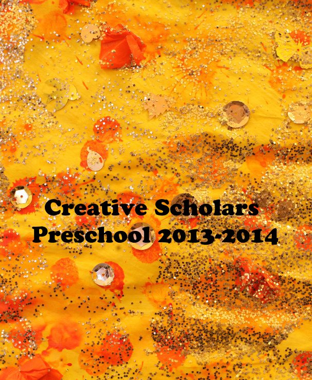View Creative Scholars Preschool 2013-2014 by Creative Scholars Preschool