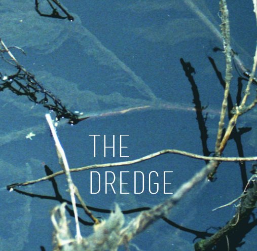 Visualizza The Dredge di Freya Eloise McWatt