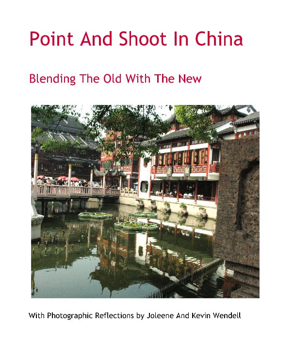 Ver Point And Shoot In China por With Photographic Reflections by Joleene And Kevin Wendell