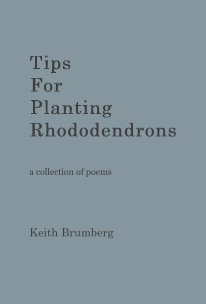 Tips For Planting Rhododendrons a collection of poems book cover