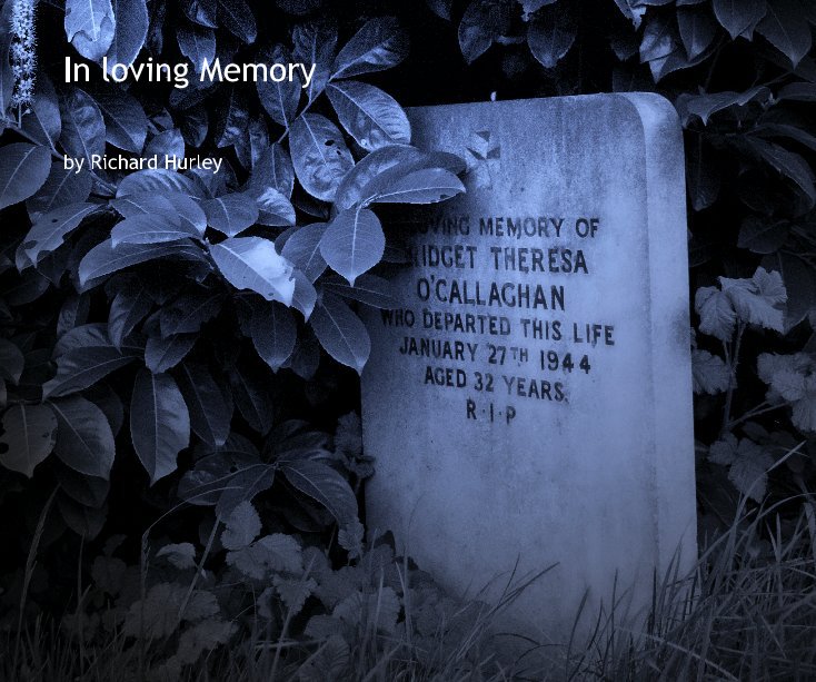 View In loving Memory by Richard Hurley