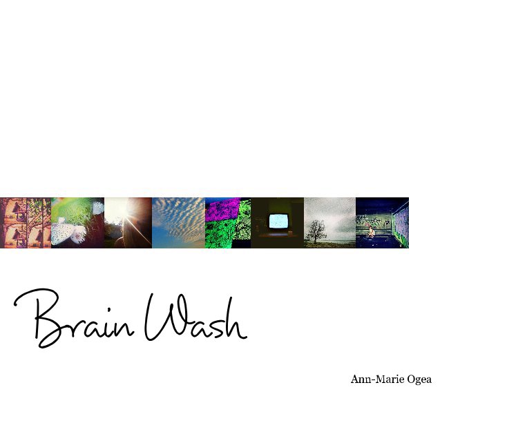 View Brain Wash by Ann-Marie Ogea