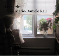 Les perles de Marie-Danièle Rail book cover