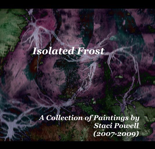Bekijk Isolated Frost op Staci Powell