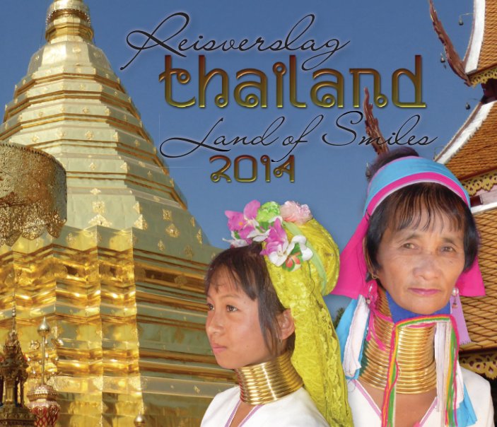 Bekijk 2014 Thailand - Land of Smiles op Bert Waltman
