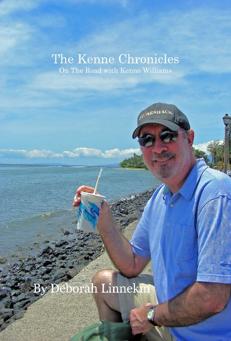 View The Kenne Chronicles On The Road with Kenne Williams by Deborah Linnekin