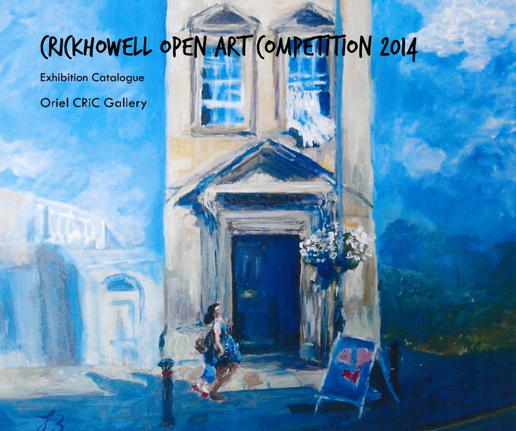 View Crickhowell Open Art Competition 2014 by Oriel CRiC Gallery