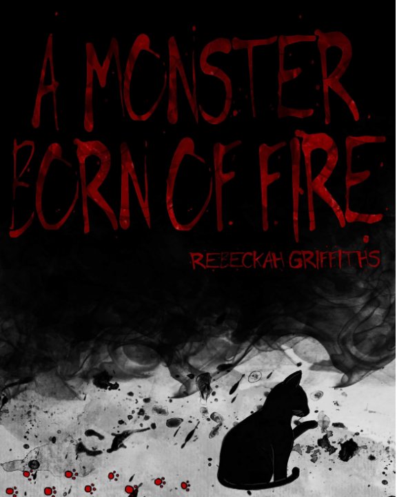 View A Monster Born of Fire by Rebeckah Griffiths