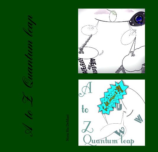 View A to Z Quantum leap by Nora Hu DeMasi