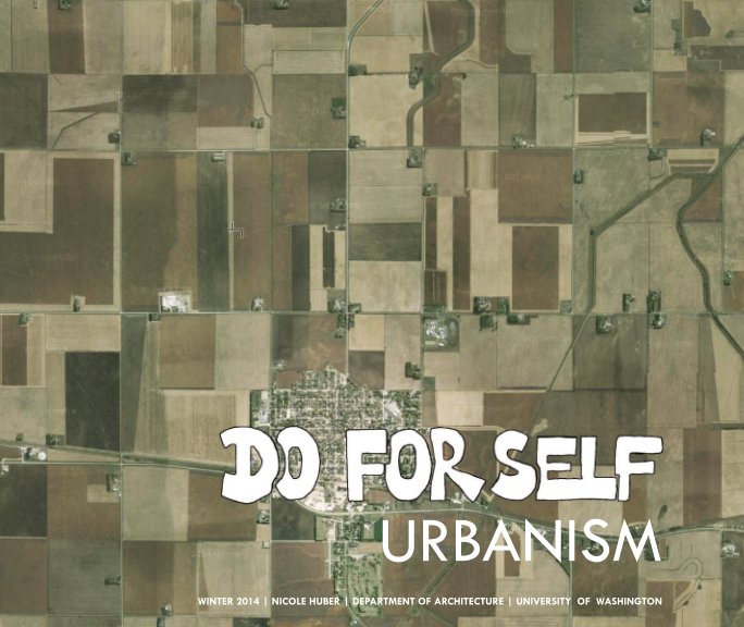View Do For Self Urbanism by Nicole Huber