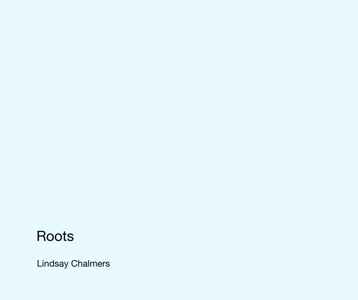 View Roots by Lindsay Chalmers