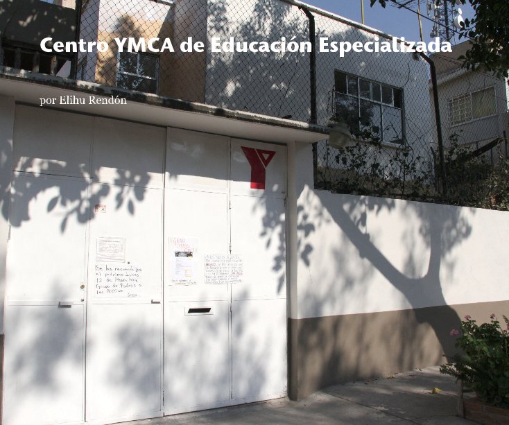 Ver Centro YMCA de Educación Especializada por Elihu Rendon