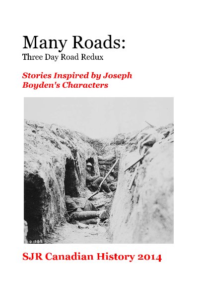 View Many Roads: Three Day Road Redux by SJR Canadian History
