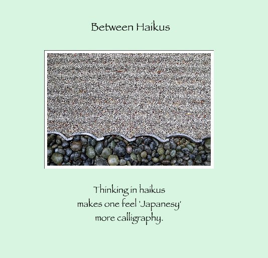 View Between Haikus by Paul Albert