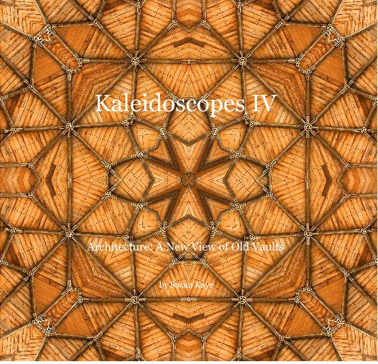 View Kaleidoscopes IV by Susan Kaye