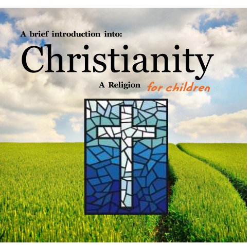 View A brief introduction into: Christianity by Katherine Markudis