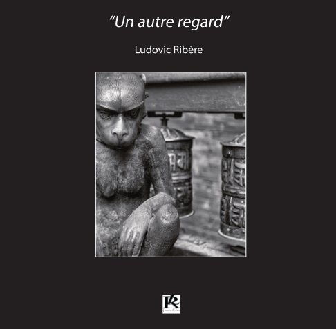 View "Un autre regard" by LUDOVIC RIBERE