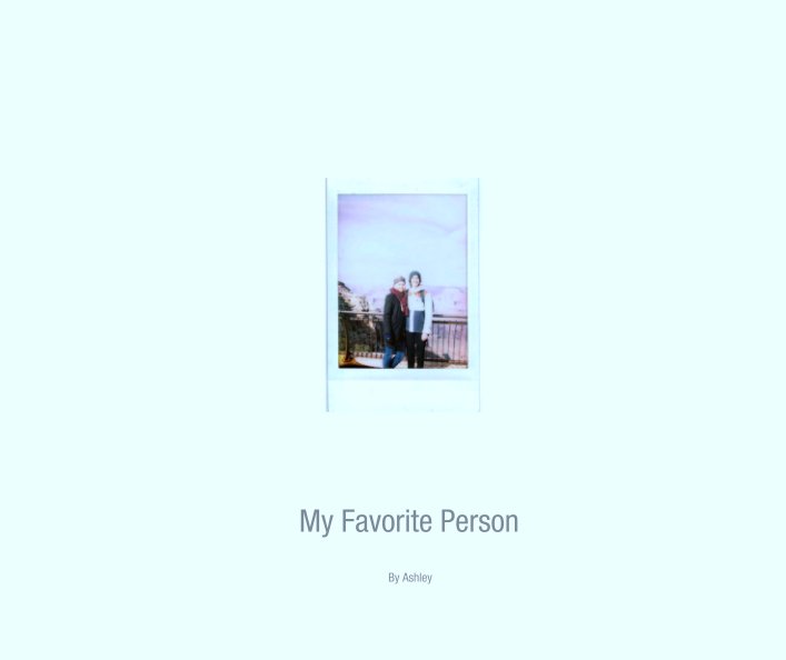 View My Favorite Person by Ashley
