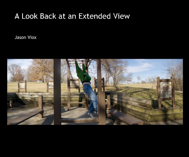 View A Look Back at an Extended View by Jason Viox