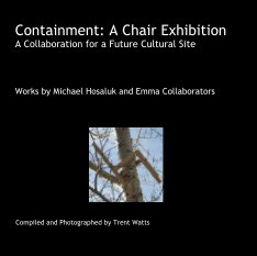 Containment: A Chair Exhibition
A Collaboration for a Future Cultural Site book cover