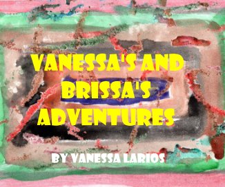 Vanessa's and Brissa's Adventures book cover