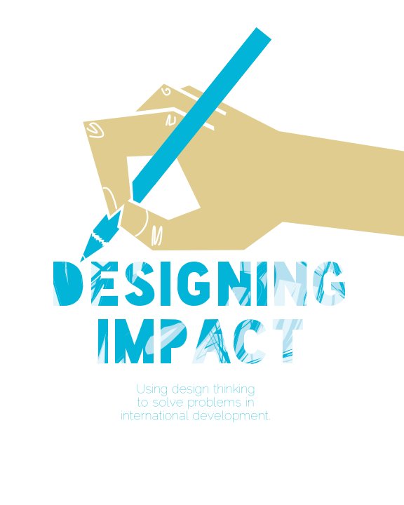 View Designing Impact by G.G. / P.M. / J.P. / S.W. / F.Z.
