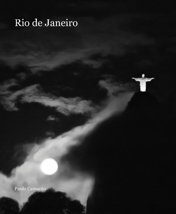 View Rio de Janeiro by Paulo Camarão