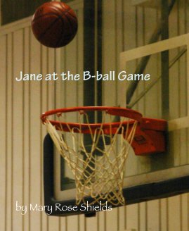 Jane at the B-ball Game book cover