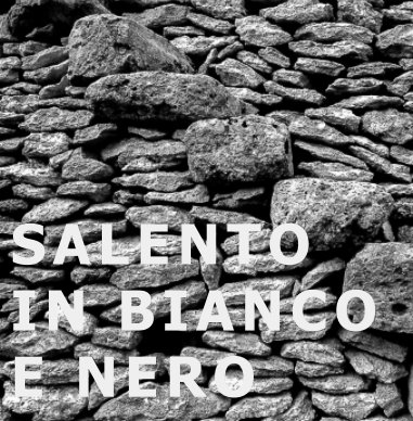 SALENTO IN BIANCO E NERO book cover
