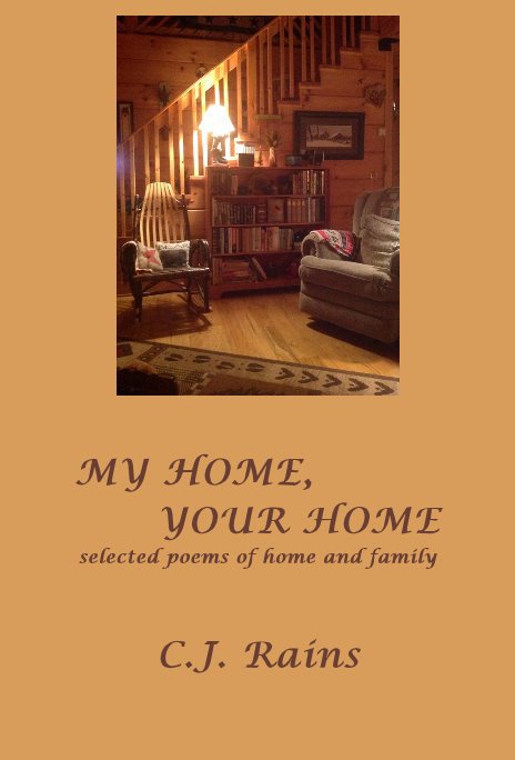 View MY HOME, YOUR HOME by C J Rains