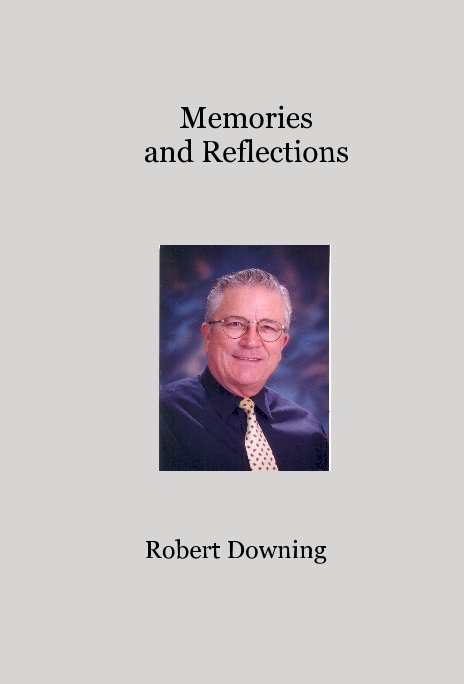 Ver Memories and Reflections por Robert Downing