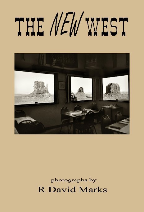 View The New West by R David Marks
