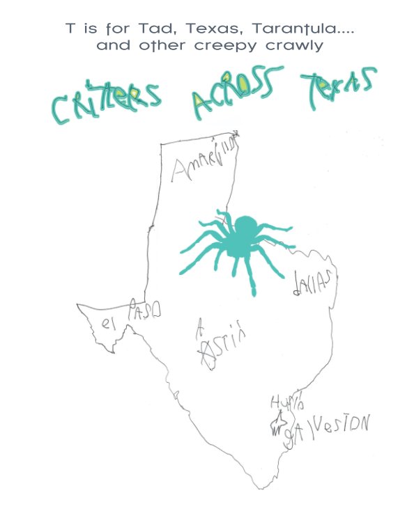 View Creepy Crawly Critters Across Texas by Tad Olin Hruska
