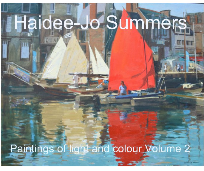 View Paintings of light and colour Volume 2 by Haidee-Jo Summers