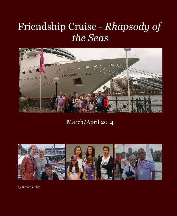 View Friendship Cruise - Rhapsody of the Seas by Darrell Hinga