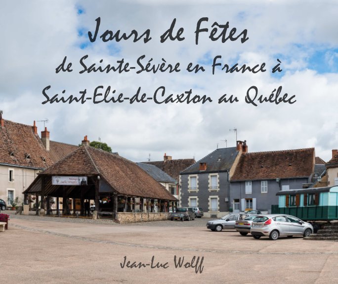 View Jours de Fêtes by Jean-Luc Wolff