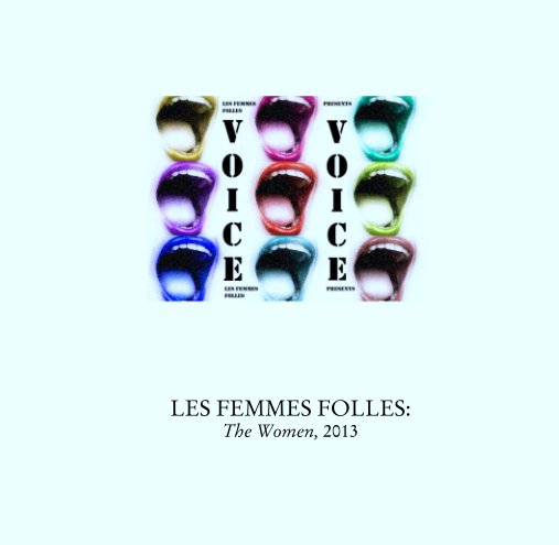 Ver LES FEMMES FOLLES:
The Women, 2013 por sallydeskins