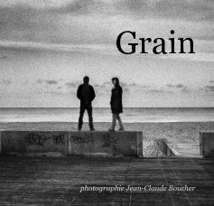Grain photographie Jean-Claude Boucher book cover