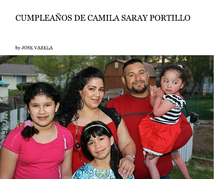 Ver CUMPLEAÑOS DE CAMILA SARAY PORTILLO por JOSE VARELA