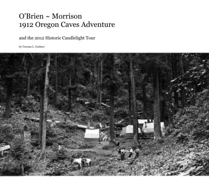 O'Brien ~ Morrison 1912 Oregon Caves Adventure book cover