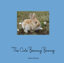 The Cute Bouncy Bunny book cover