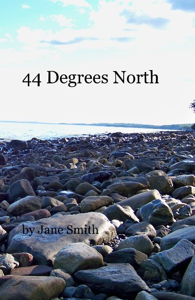 View 44 Degrees North by Jane Smith