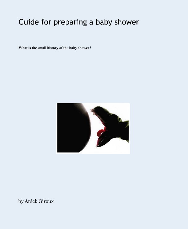 View Guide for preparing a baby shower by Anick Giroux