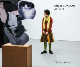 Frieze London 2007-2013 book cover